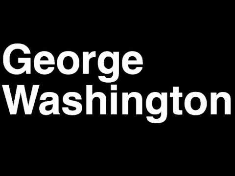 How to Pronounce George Washington President United States America US Speech Interview Quotes