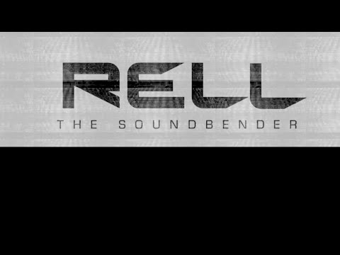Rell The Soundbender Official YouTube Channel
