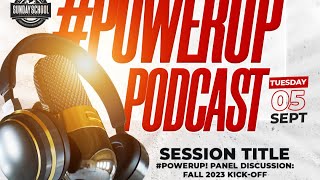 #PowerUp!  Panel Discussion - Fall 2023 Kickoff   1pm Central/2pm Eastern/11am Pacific