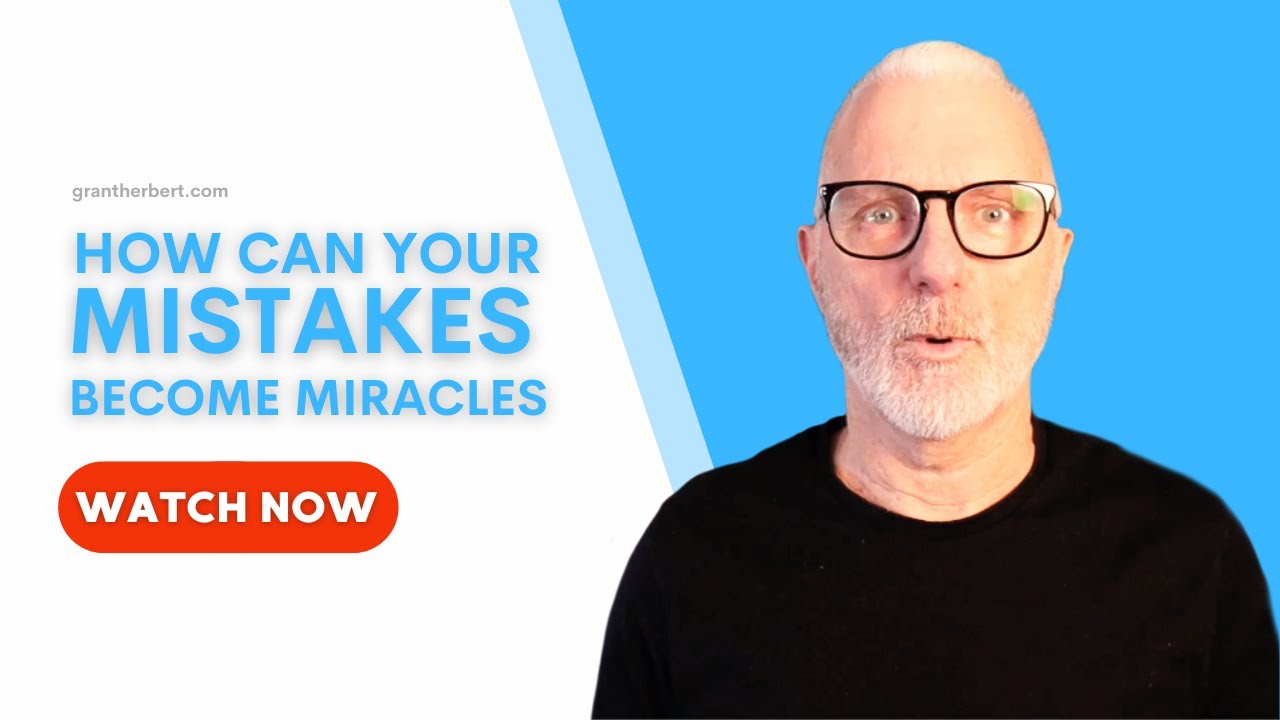 Mistakes Can Become Miracles