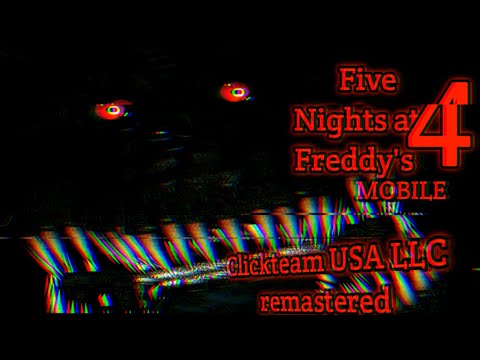 FNaF 4 mobile (Clickteam USA LLC remastered) - YouTube
