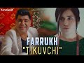 Farrukh - Tikuvchi (Official Video)