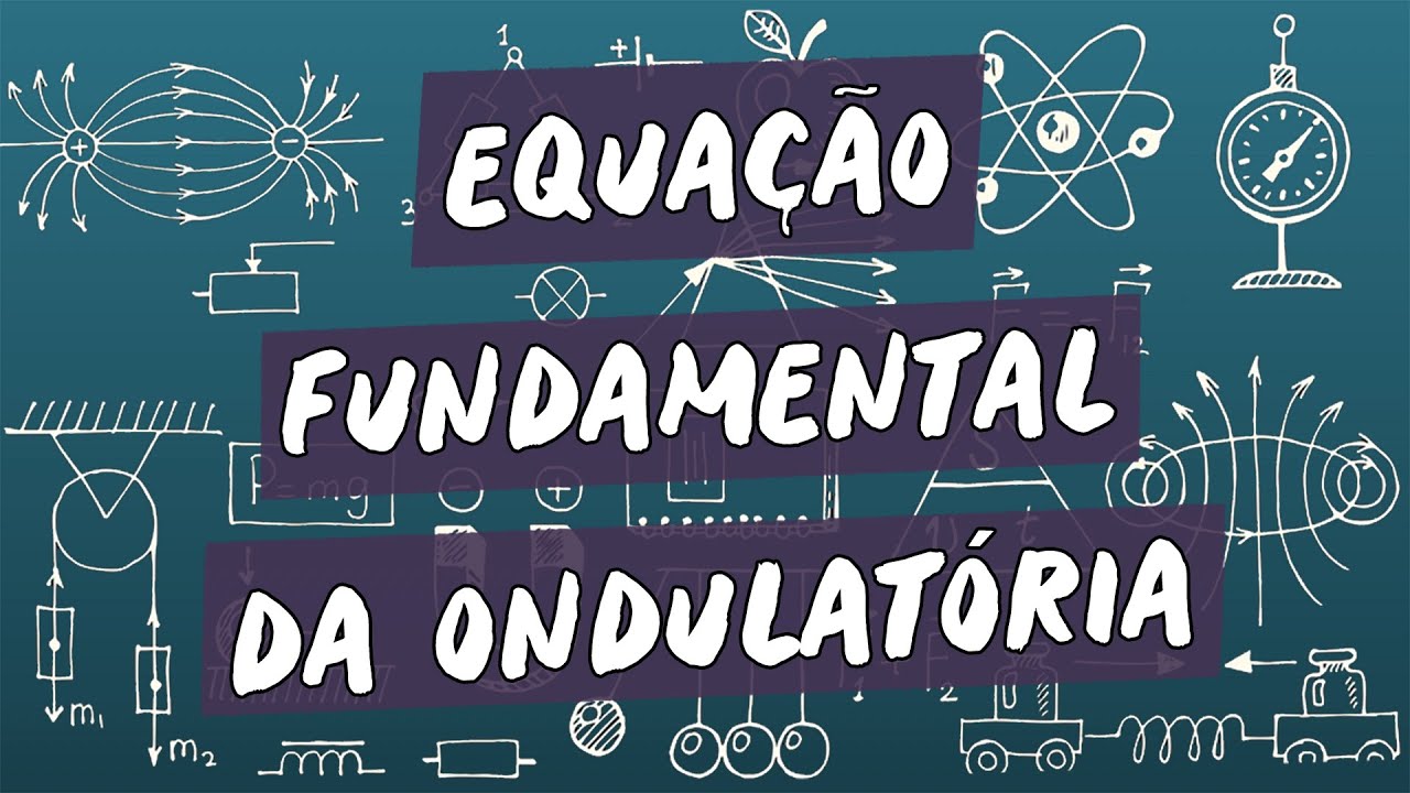 Equação Fundamental da Ondulatória - Brasil Escola