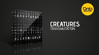 Creatures - Transmutation [Infidelity Records]