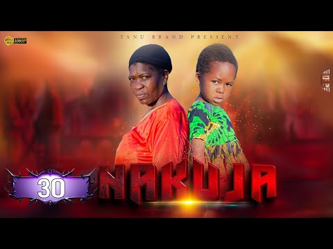 NAKUJA  EPISODE  [  30  ] FULL HD 