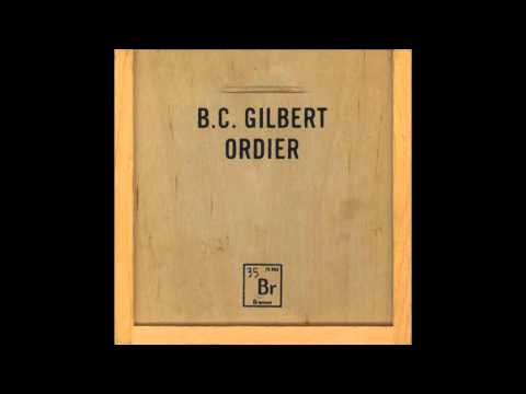 Bruce Gilbert - Ordier II