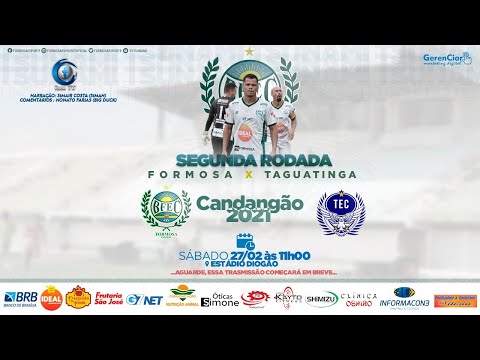 FORMOSA X TAGUATINGA - 2ª RODADA DO CANDANGÃO 2021