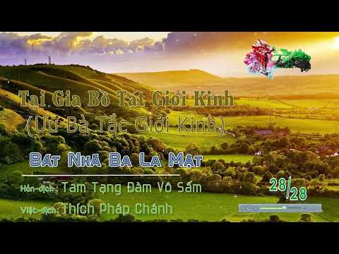 Ưu Bà Tắc Giới Kinh 28/28 - Bát Nhã Ba La Mật