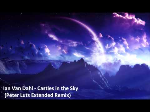 Ian Van Dahl ft. Marsha - Castles In The Sky (Peter Luts Extended Remix) [HQ]
