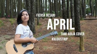 Fiersa Besari April Tami Aulia Cover #AcousTrip