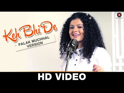 Keh Bhi De — watch video
