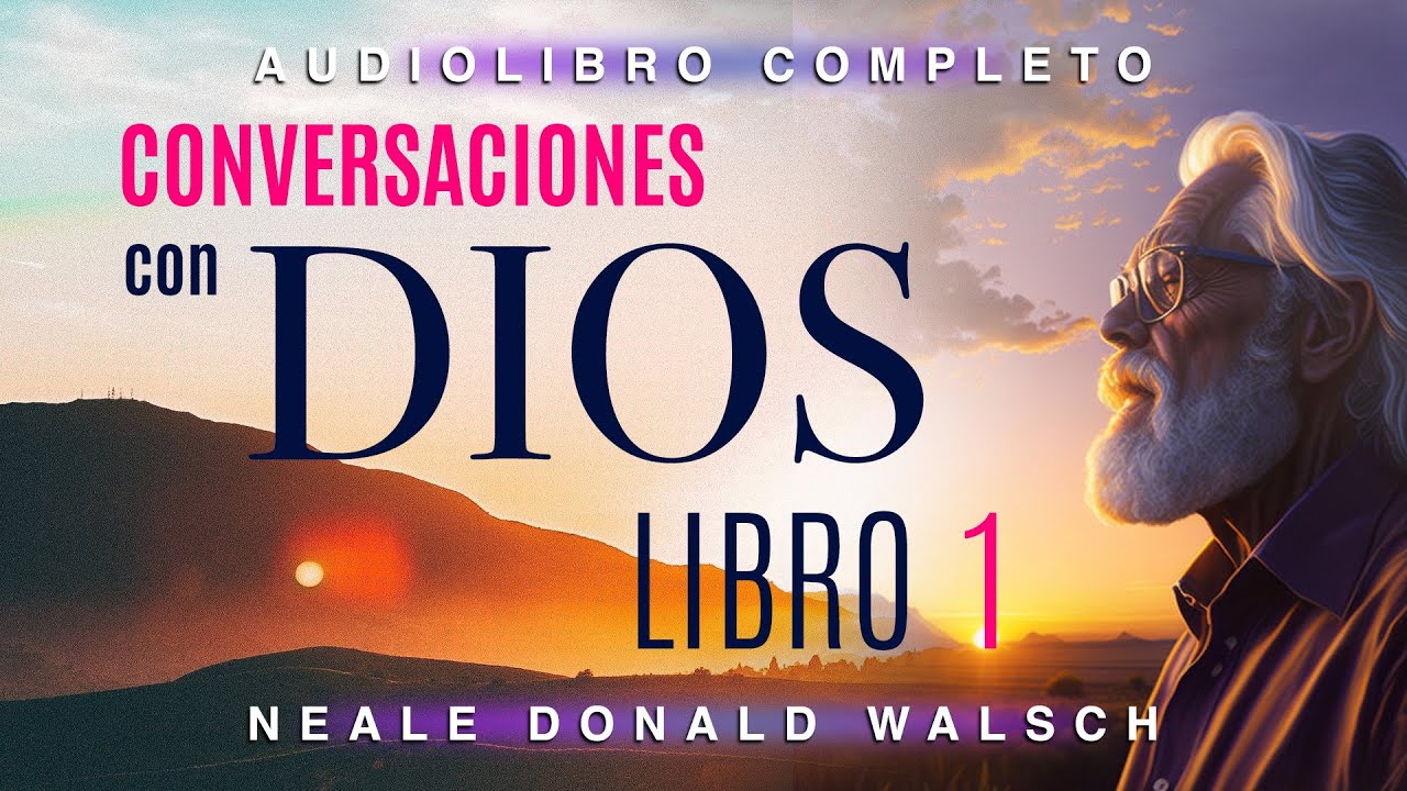Conversaciones con Dios en Audiolibro | LIBRO 1