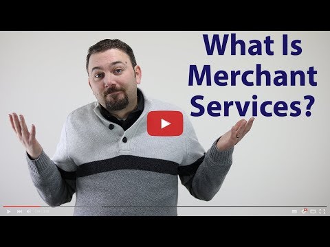 What is Merchant Services? - Selling Payment Processing