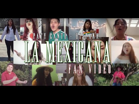 La mexicana - Paty Cantú + Hispana (Fan video)