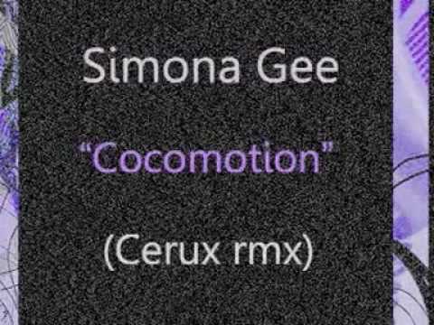 SImona Gee - Cocomotion(Cerux remix)