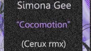 SImona Gee - Cocomotion(Cerux remix)