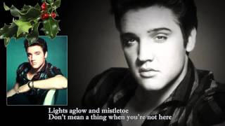 Elvis Presley -  Holly Leaves And Christmas Trees - Lyrics