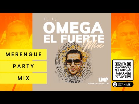 Best of Omega El Fuerte Mix (Lo Mejor De El Fuerte) Merengue Mambo Mix | DJ LJ