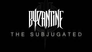 Byzantine - The Subjugated Playthrough