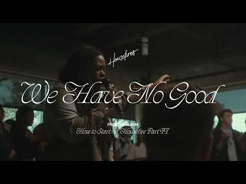 We Have No Good (feat. Davy Flowers) [Official Audio]