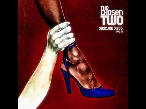 The Chosen Two - Obscure Disco Vol. 3  1981 - 1988 Space Disco Mix