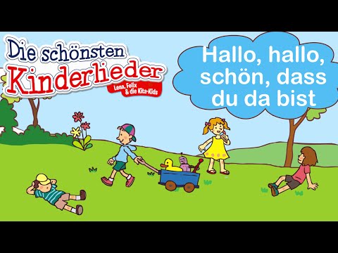 Hallo, Hallo, schön, dass du da bist | Kinderlied mit Text zum mitsingen