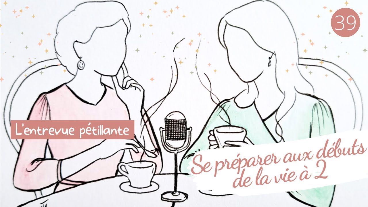 Managing the early days of life as a couple // The sparkling interview #39