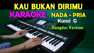 Download lagu KAU BUKAN DIRIMU - Dewi Yull | KARAOKE Nada Pria || Dangdut Version mp3