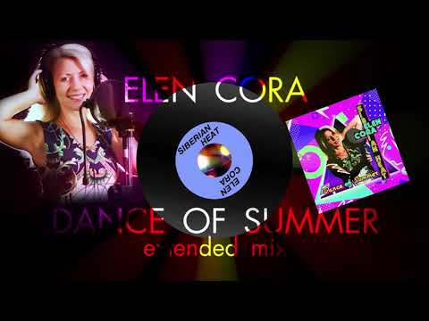 Elen Cora - Dance Of Summer ( extended mix )