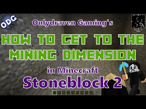 Onlydraven Gaming - Minecraft - Stoneblock 2 - How to Get to the Mining Dimension and the End in Stoneblock 2