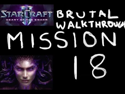 Heart of the Swarm - BRUTAL Walkthrough - Mission 18: Planetfall