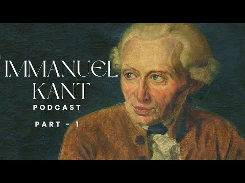 Büyük Filozof: Immanuel Kant (Podcast) - PART - 1