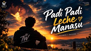 Padi Padi Leche ❤️ | Slowed + Reverb | Armaan Malik &amp; Sinduri Vishal | Whity Music