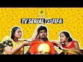 FIFA vs TV Serial  | Karikku