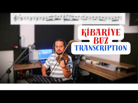 Kibariye – Buz | Keman & Nota Takibi | Transkripsiyon Serisi Vol.8