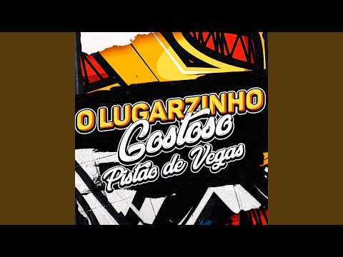O Lugarzinho Gostoso X Pistão De Vegas