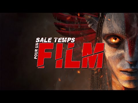 AVATAR : DE FEU ET DE CENDRES - SALE TEMPS POUR UN FILM
