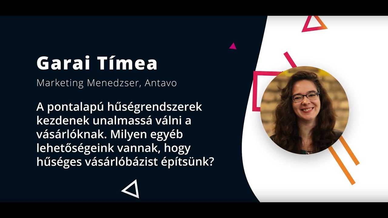 Garai Tímea -  Milyen lehetőségeink vannak, hogy hűséges vásárlóbázist építsünk?