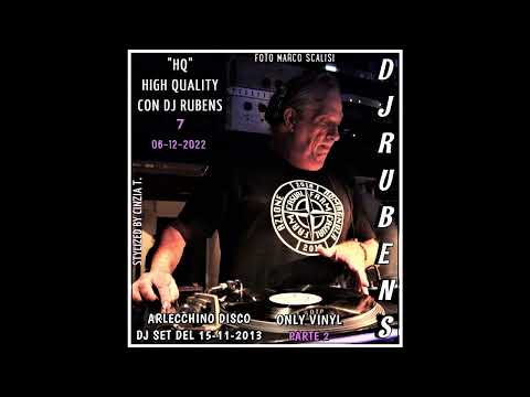 DJ RUBENS@"HQ" HIGH QUALITY nr. 7 del 06-12-2022 -ARLECCHINO of 15-11-2013 Part 2(Video by Cinzia T)