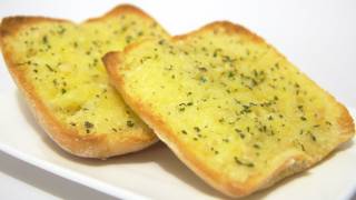 How To Make Garlic Bread – Video Recipe