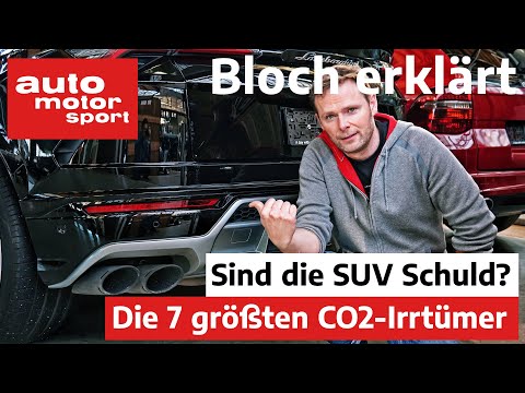 Sind die SUV an allem Schuld? Die 7 größten Irrtümer zum CO2-Grenzwert  - Bloch erklärt #89 | ams