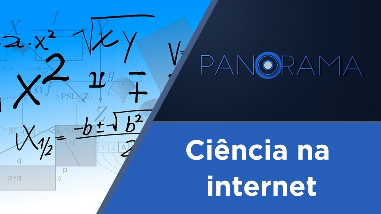 Panorama | Os canais de divulgação científica no YouTube | 04/07/2018