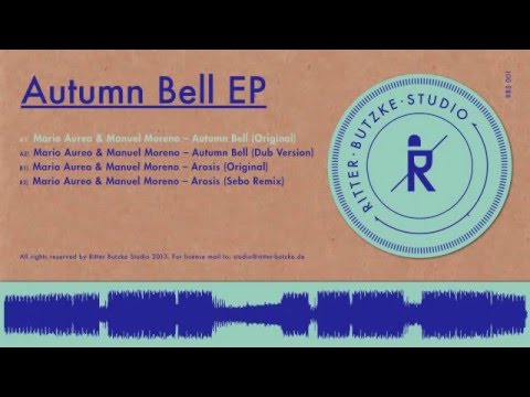 Mario Aureo & Manuel Moreno - Autumn Bell (Original Mix) / Ritter Butzke Studio 001