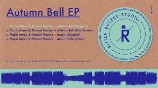 Mario Aureo & Manuel Moreno - Autumn Bell (Original Mix) / Ritter Butzke Studio 001