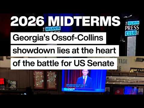2026 Midterms: Georgia's Ossof-Collins showdown lies at the heart of the battle for US Senate