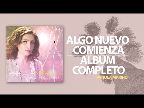 Algo Nuevo Comienza- Pahola Marino [Album Completo]