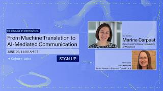From Machine Translation to AI-Mediated Communication- Cohere Labs in Conversation w/ Marine Carpuat