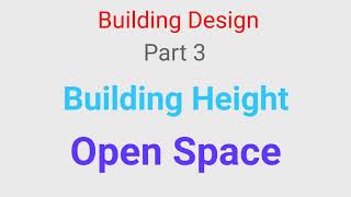 Building Design | Part 3 | Height of the building | Open Space|