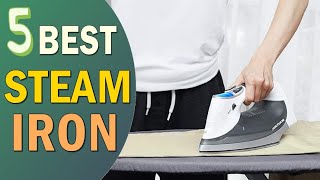 Best Steam Iron 2021 👌 Top 5 Best Steam Irons for Clothes