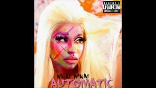 Nicki Minaj - Automatic (Audio)